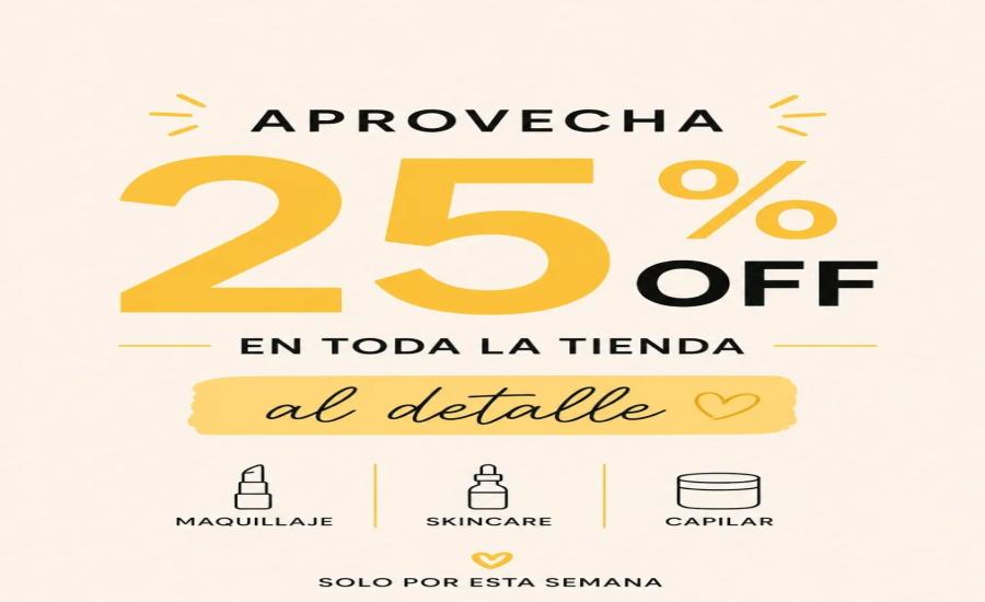 Descuento 25% en Maquillaje, Skincare y Capilar